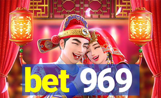 bet 969